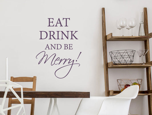 Eat, Drink, and Be Merry Wall Sticker - Perfect Décor for Your Happy Place!