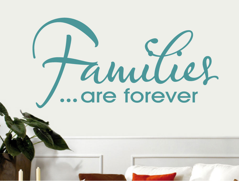 Families Are Forever Wall Art Sticker – Living Room Wall Decor