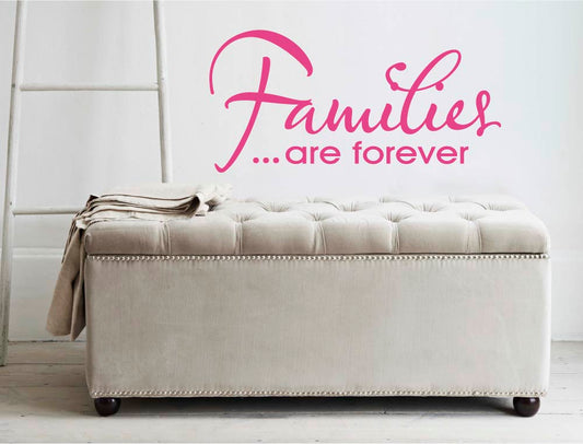 Families Are Forever Wall Art Sticker – Living Room Wall Decor