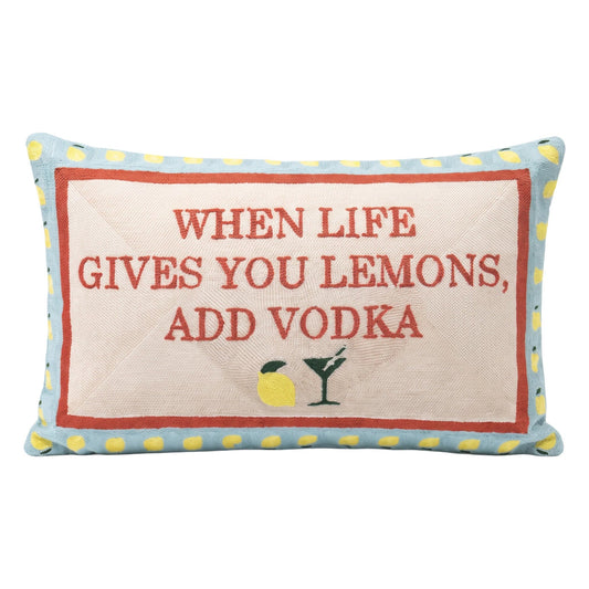 When Life Gives You Lemons, Add Vodka Needlepoint Pillow