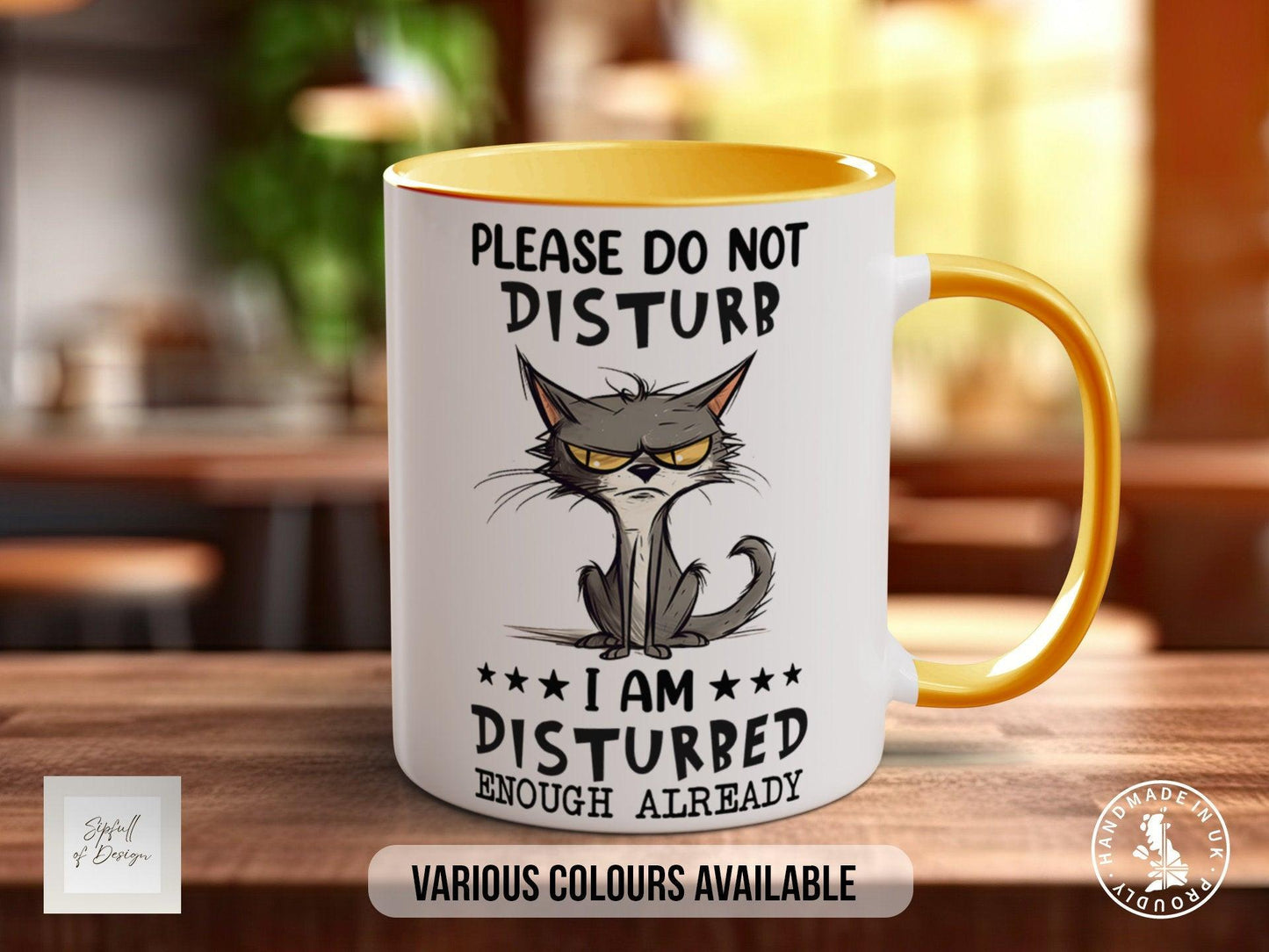 Funny Cat Mug – Please Do Not Disturb I Am Disturbed Enough Already | Colourful Ceramic Coffee Mug