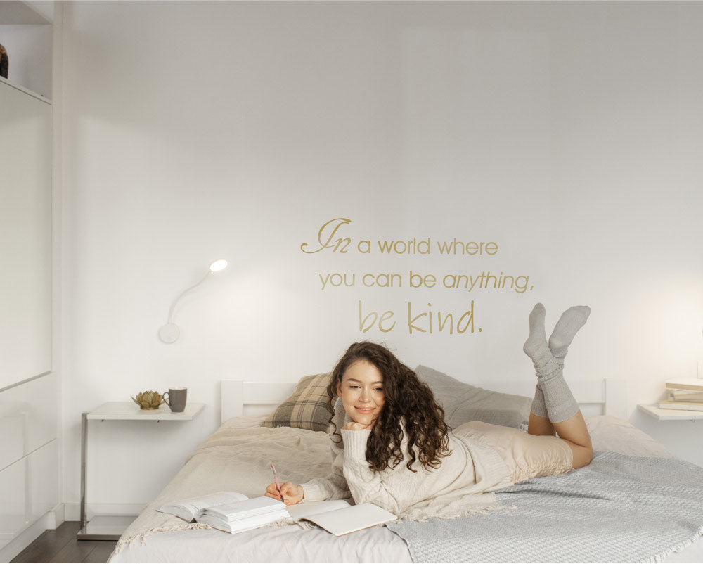 In a World Where You Can Be Anything Be Kind Wall Sticker – Inspirational Quote