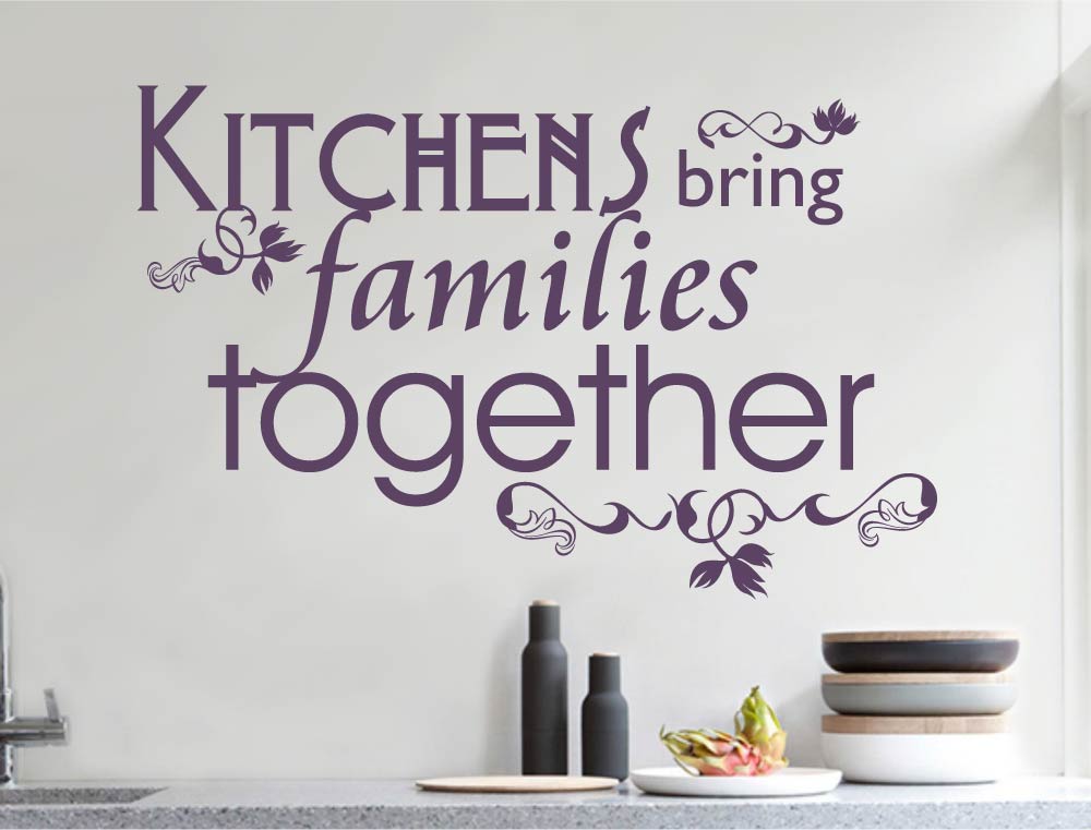 Kitchens Bring Families Together Wall Sticker
