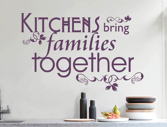 Kitchens Bring Families Together Wall Sticker