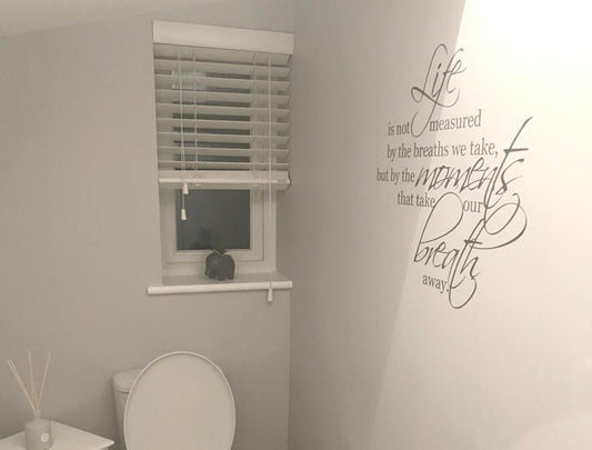 Life Is Not Measured by the Breaths We Take Wall Saying Decal