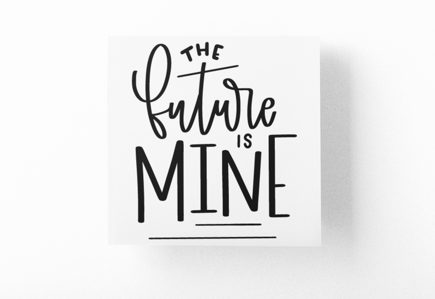 The Future Is Mine Inspirational Sticker
