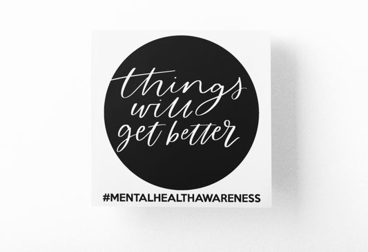 Things Will Get Better Mental Health Awareness Sticker