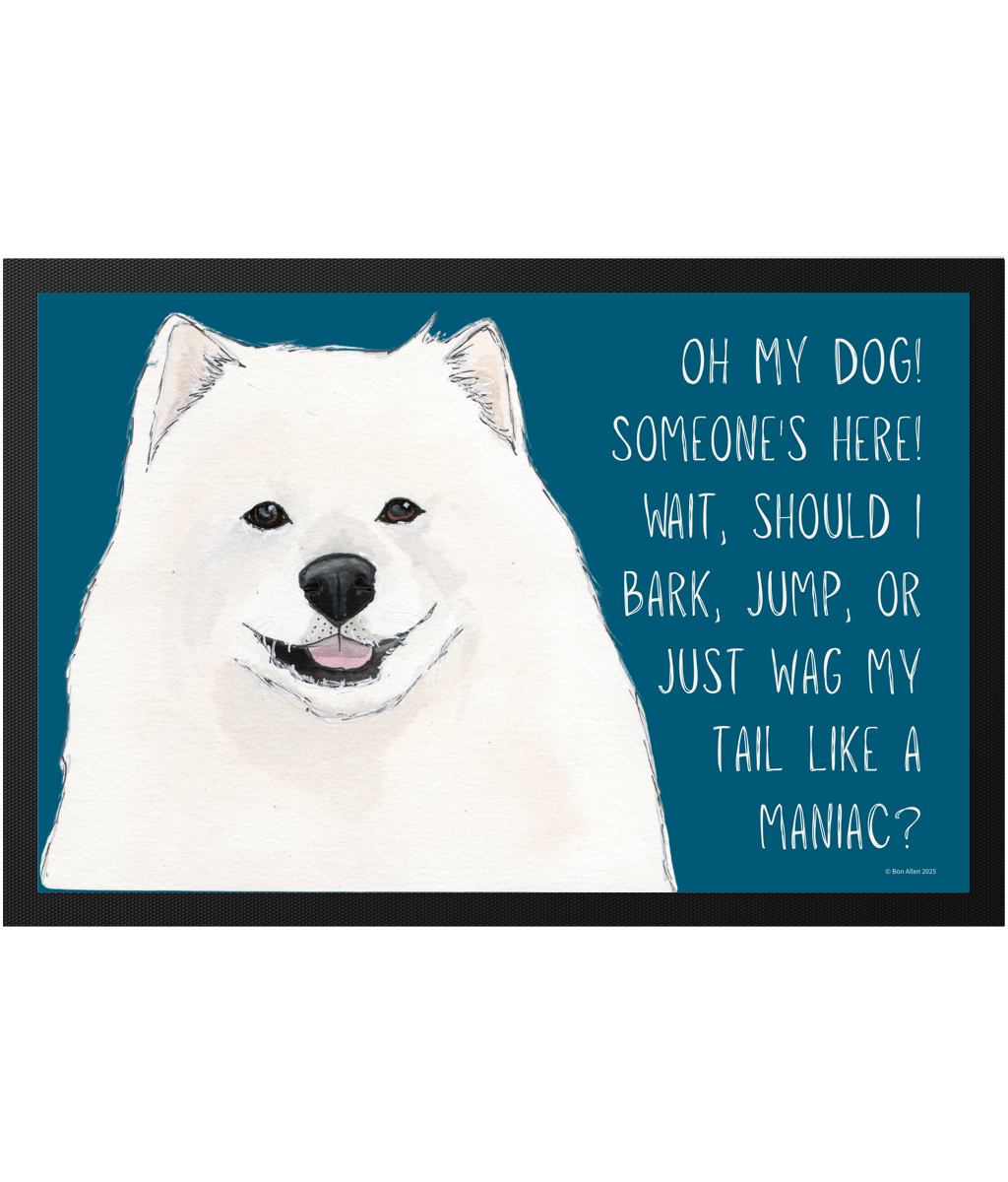 Samoyed Door Mat: OH MY DOG! A Welcoming Tail Wagging, Barking, Jumping Delight!