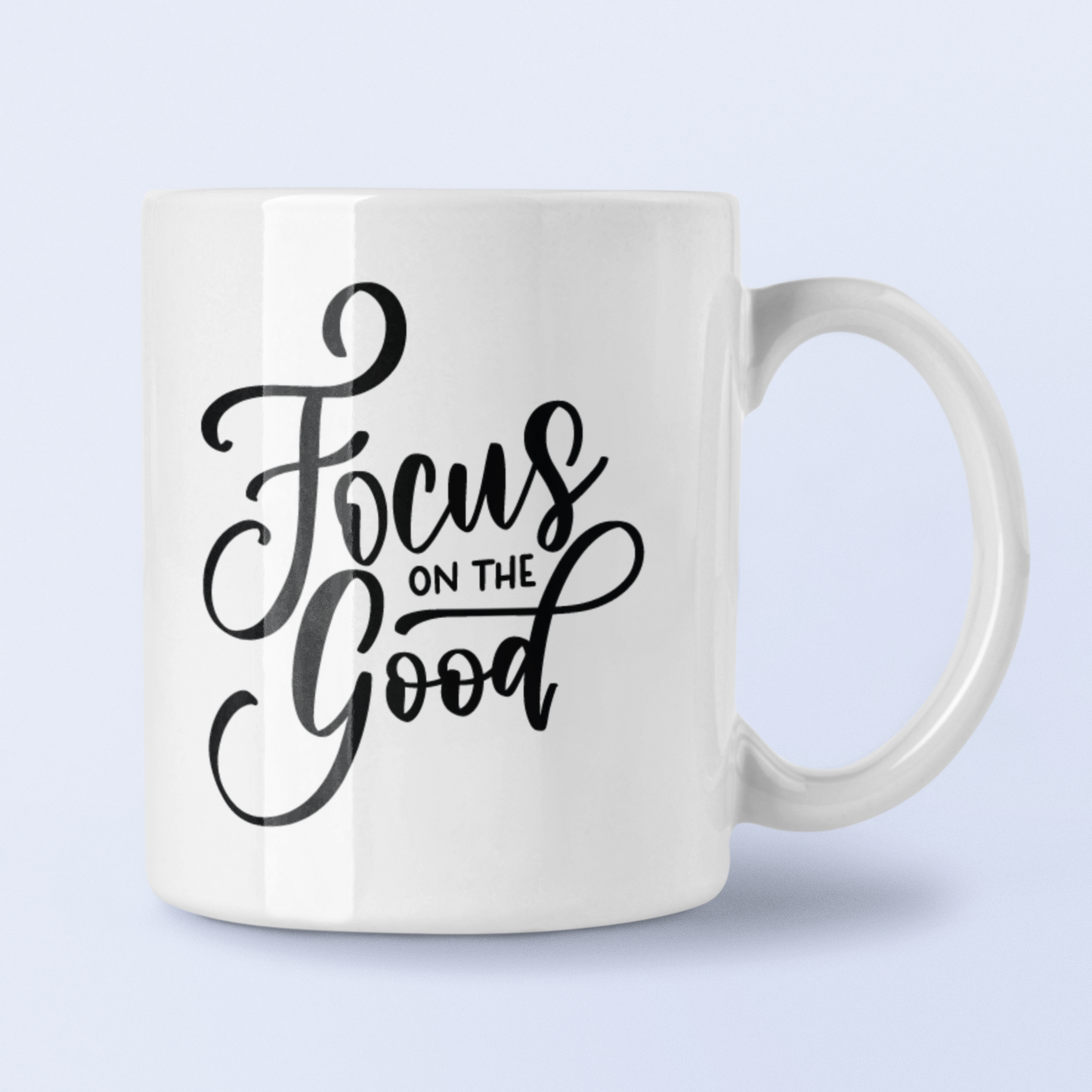 Focus On The Good Inspirational Mug