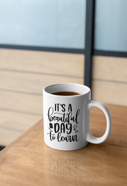 Its A Beautiful Day To Learn Teacher Mug