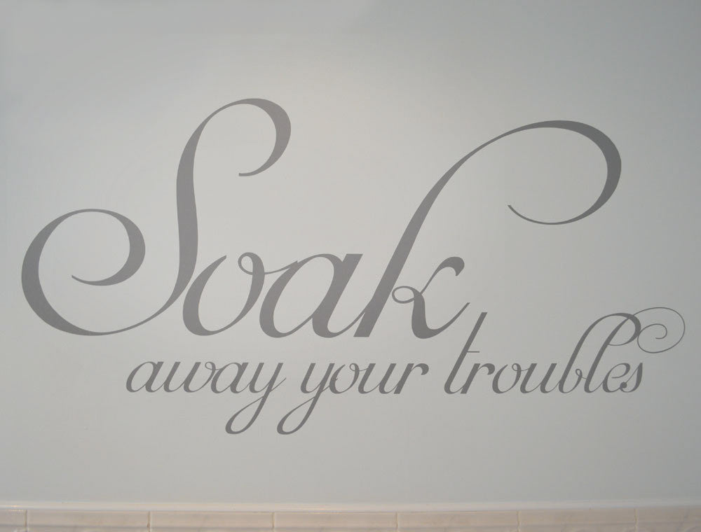 Soak Away Your Troubles Wall Sticker Decal