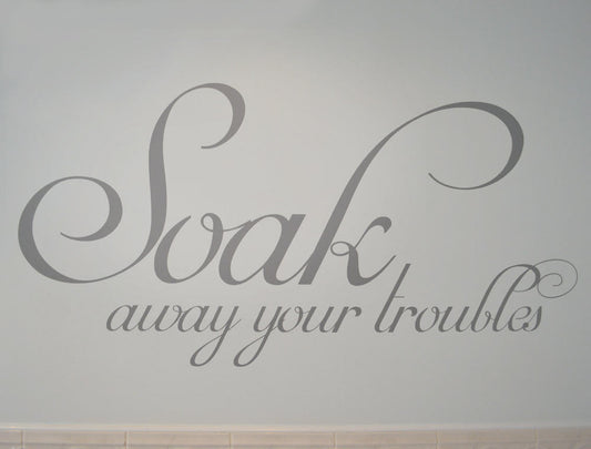 Soak Away Your Troubles Wall Sticker Decal