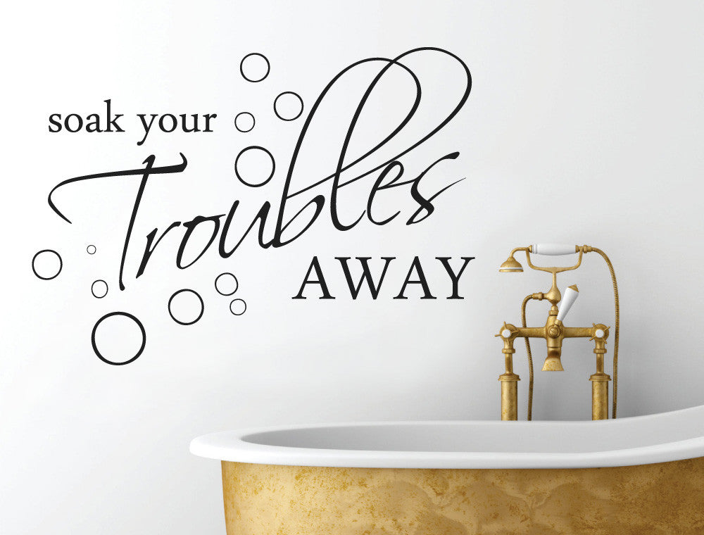 Soak Your Troubles Away Wall Sticker