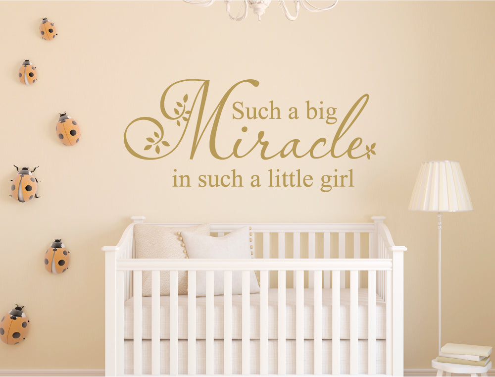 Such a Big Miracle in Such a Little Girl Wall Sticker – Baby Nursery Quote